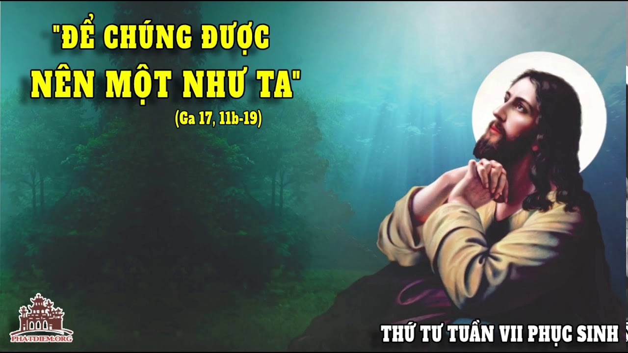 Thứ Tư tuần 7 Phục Sinh - 19/05/2021